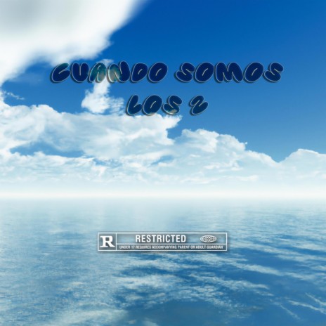 CUANDO SOMOS LOS 2 | Boomplay Music