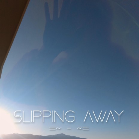 Slipping Away | Boomplay Music