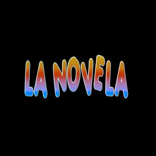 La Novela | Boomplay Music