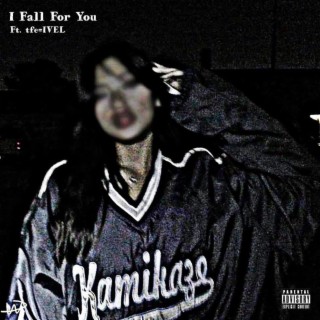 I Fall For You ft. tfe=1vel lyrics | Boomplay Music