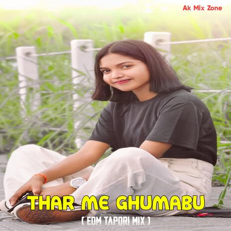 Thar Me Ghumabu (Tapori Mix) | Boomplay Music