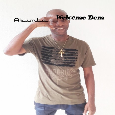 Welcome Dem | Boomplay Music