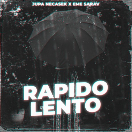 Rapido Lento (Remix) ft. Eme Sarav | Boomplay Music