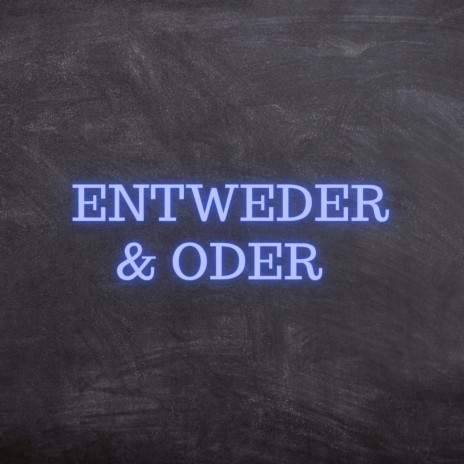 Entweder & Oder (Pastiche/Remix/Mashup)