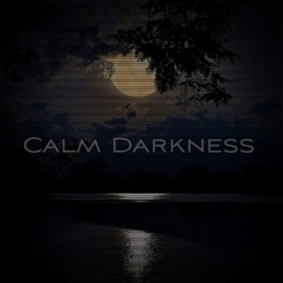 Calm Darkness