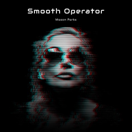 Smooth Operator | Boomplay Music