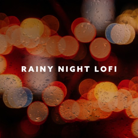 Rainy Night | Boomplay Music