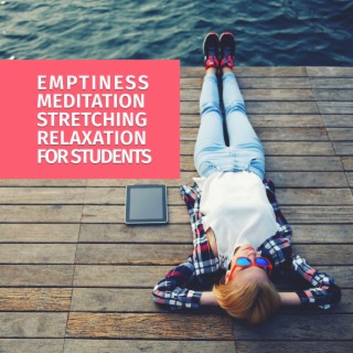 Emptiness Meditation: Stretching Relaxation for Students, Stream & River Sounds, Half-Lotus Position