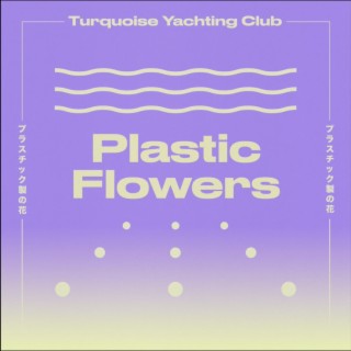 Plastic Flowers