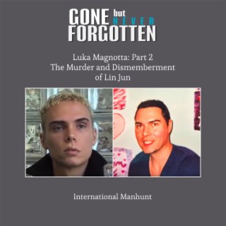 24. Luka Magnotta - Part 2 - Murder and Dismemberment