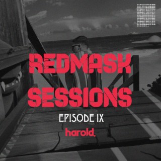 REDMASK SESSIONS 9 REMEDY ft. harold. lyrics | Boomplay Music