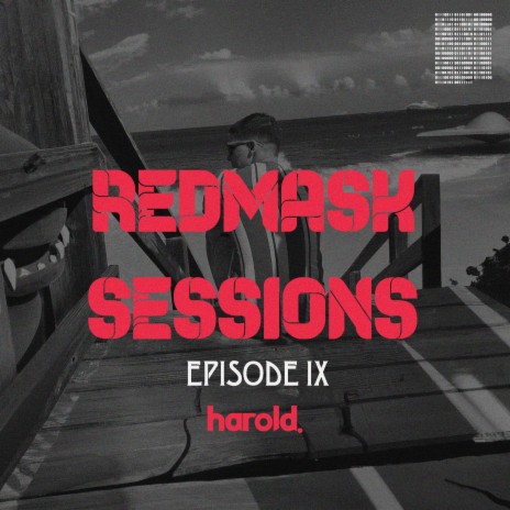 REDMASK SESSIONS 9 REMEDY ft. harold. | Boomplay Music