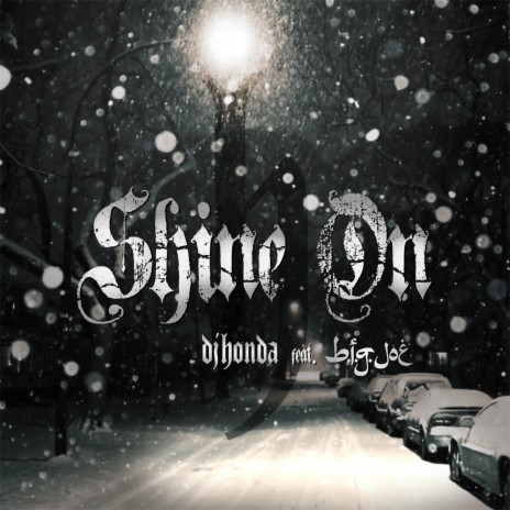 Shine On ft. b.i.g. joe | Boomplay Music