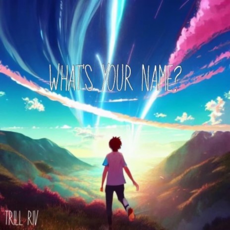 What's Your Name? | Boomplay Music