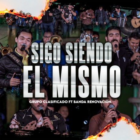 Sigo Siendo El Mismo (En Vivo) ft. Banda Renovacion | Boomplay Music