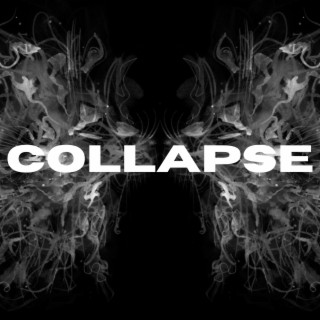 Collapse lyrics | Boomplay Music