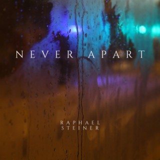 Never Apart lyrics | Boomplay Music