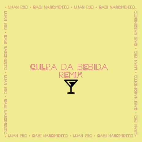 Culpa Da Bebida - Remix
