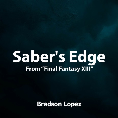 Saber's Edge (From Final Fantasy XIII) (Orchestral Cover) | Boomplay Music