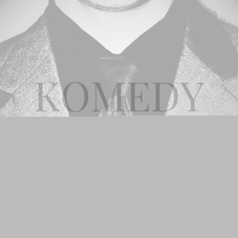 Komedy ft. Mr Shad & 1jamjj | Boomplay Music
