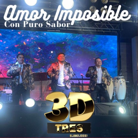 Amor Imposible 3DeTres | Boomplay Music