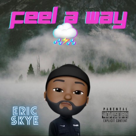 Feel A Way | Boomplay Music