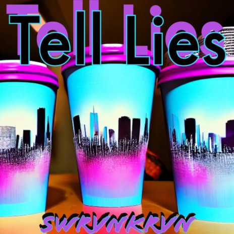 Tell Lies | Boomplay Music