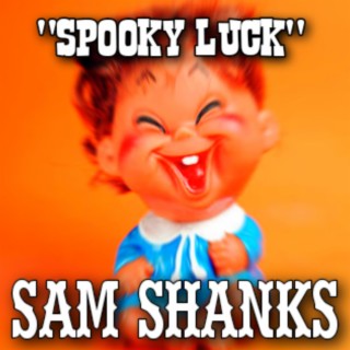 Spooky Luck