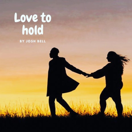 Love to hold | Boomplay Music