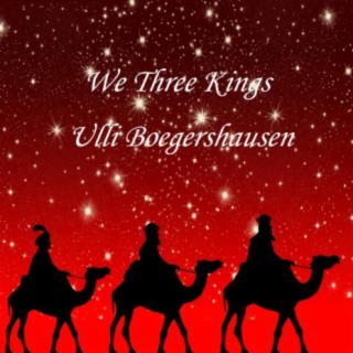 We Three Kings