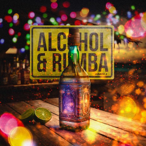 Alcohol & Rumba | Boomplay Music