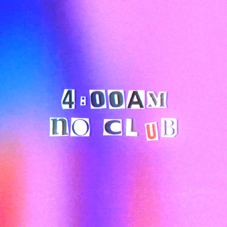 4AM NO CLUB | Boomplay Music