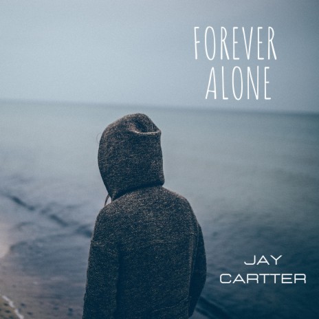 Forever Alone | Boomplay Music