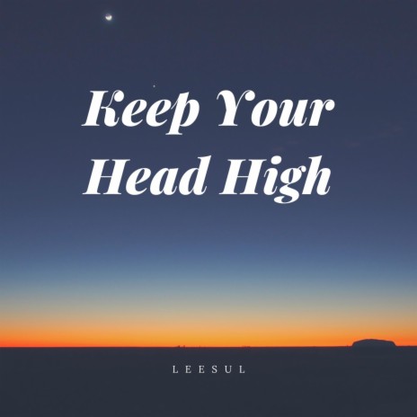 Keep Your Head High