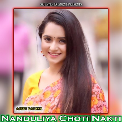 Nanduliya Choti Nakti | Boomplay Music