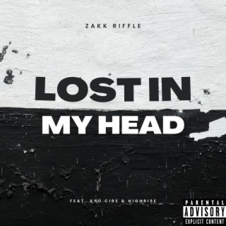 Lost in My Head ft. Ayo Cire & Highrise lyrics | Boomplay Music