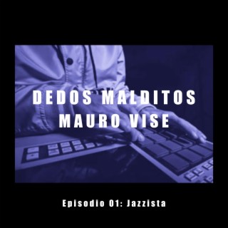 DEDOS MALDITOS: Episodio 01 Jazzista