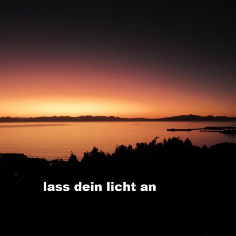 Lass Dein Licht An | Boomplay Music