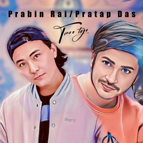 Timro Tyo (Pratap Das/Prabin Rai) | Boomplay Music
