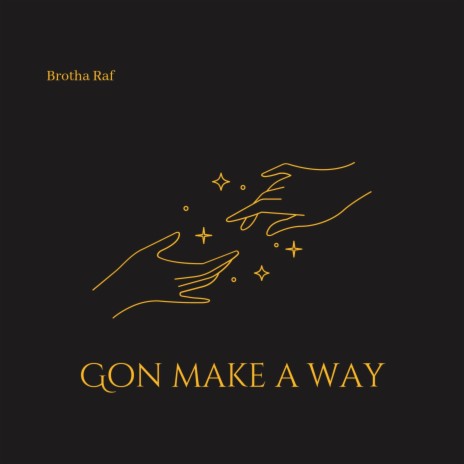 Gon make a way | Boomplay Music