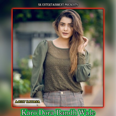 Karo Dora Bandh Wale | Boomplay Music