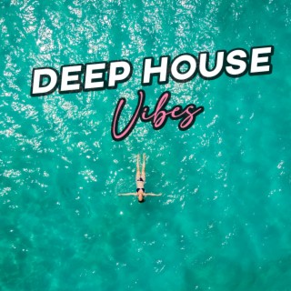 Deep House Vibes