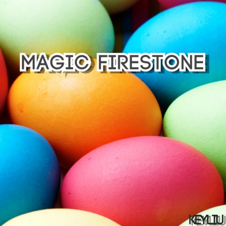 Magic Firestone | Boomplay Music