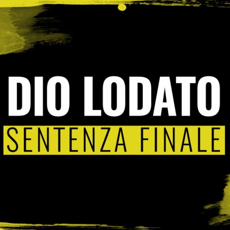 Dio lodato sentenza finale ft. ZZ Studio | Boomplay Music