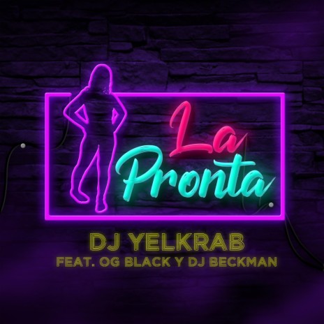 La Pronta (feat. Og Black & Dj Bekman) | Boomplay Music