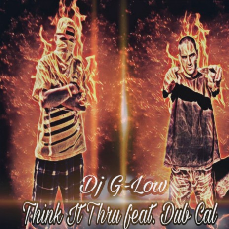 Think It Thru ft. Dub Cal | Boomplay Music