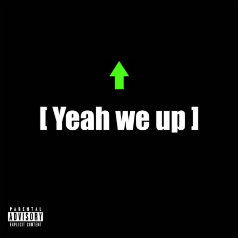 Yeah We Up ft. Zeke The Commoner | Boomplay Music