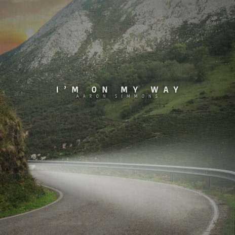 I'm On My Way | Boomplay Music