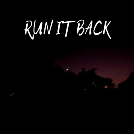 Run It Back | Boomplay Music