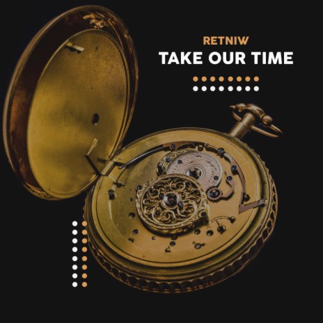 Take Our Time (Radio Edit) | Boomplay Music